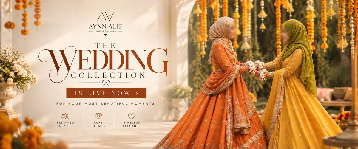 Aynn Alif Wedding Collection banner featuring elegant hijab styles and festive wedding fashion in a luxurious setting, with the collection now live.